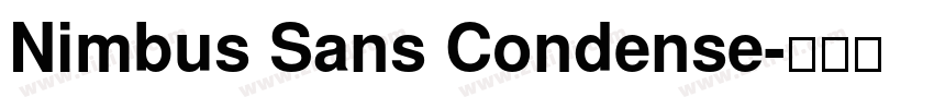 Nimbus Sans Condense字体转换 Nimbus Sans Condense字体转换